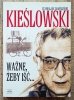 Stanisław Zawiśliński Kieślowski. Ważne, żeby iść...